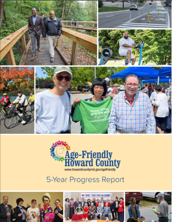 A picture of different people wlaking, biking, and moving around Howard County. The words Age-Friendly Howard County 5-year progress report are shown. 