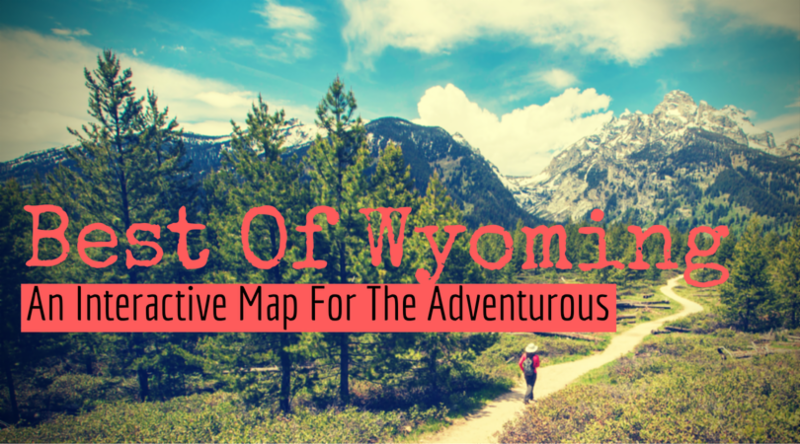 Best Of Wyoming Interactive Map