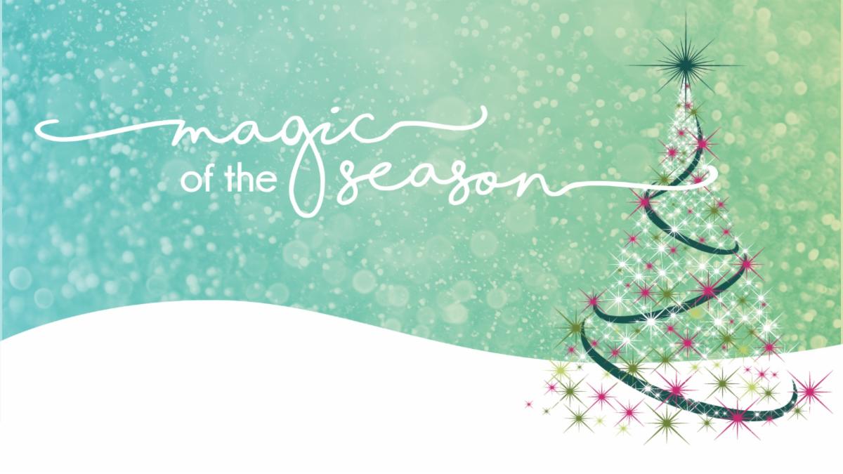 Event image depicts a white ground and a sparking christmas tree on the right. The sky is blue and green and has white spots on it. Title text reads ‘magic of the season.’