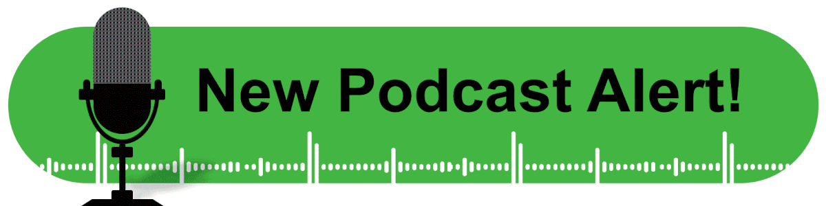 New Podcast Alert!