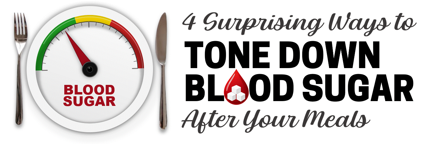 An animated blood-sugar meter with the needle moving into the healthy range, alongside the words "4 Surprising Ways to Tone Down Blood Sugar After Your Meals"
