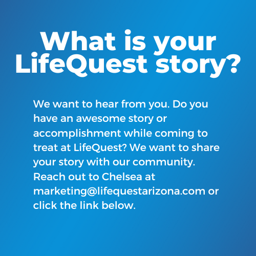 Win when you come to LifeQuest!