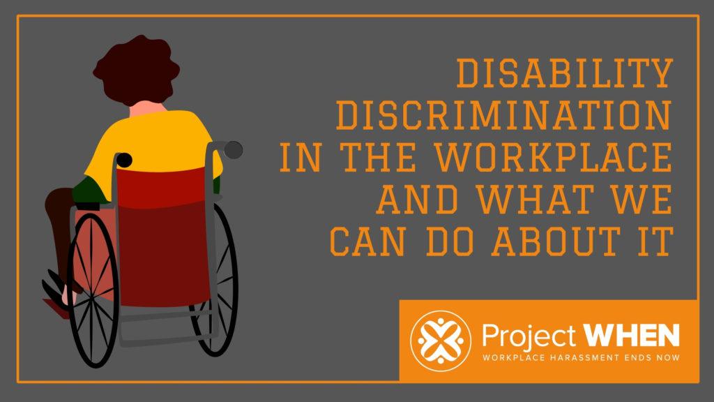 Disability Discrimination, Project When