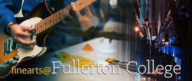 Fine arts at Fullerton College