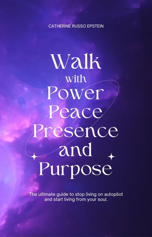 Walk with Power Peace Presence and Purpose book cover