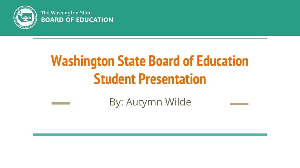 Washington State Board of Education Presentation by Autymn Wilde
