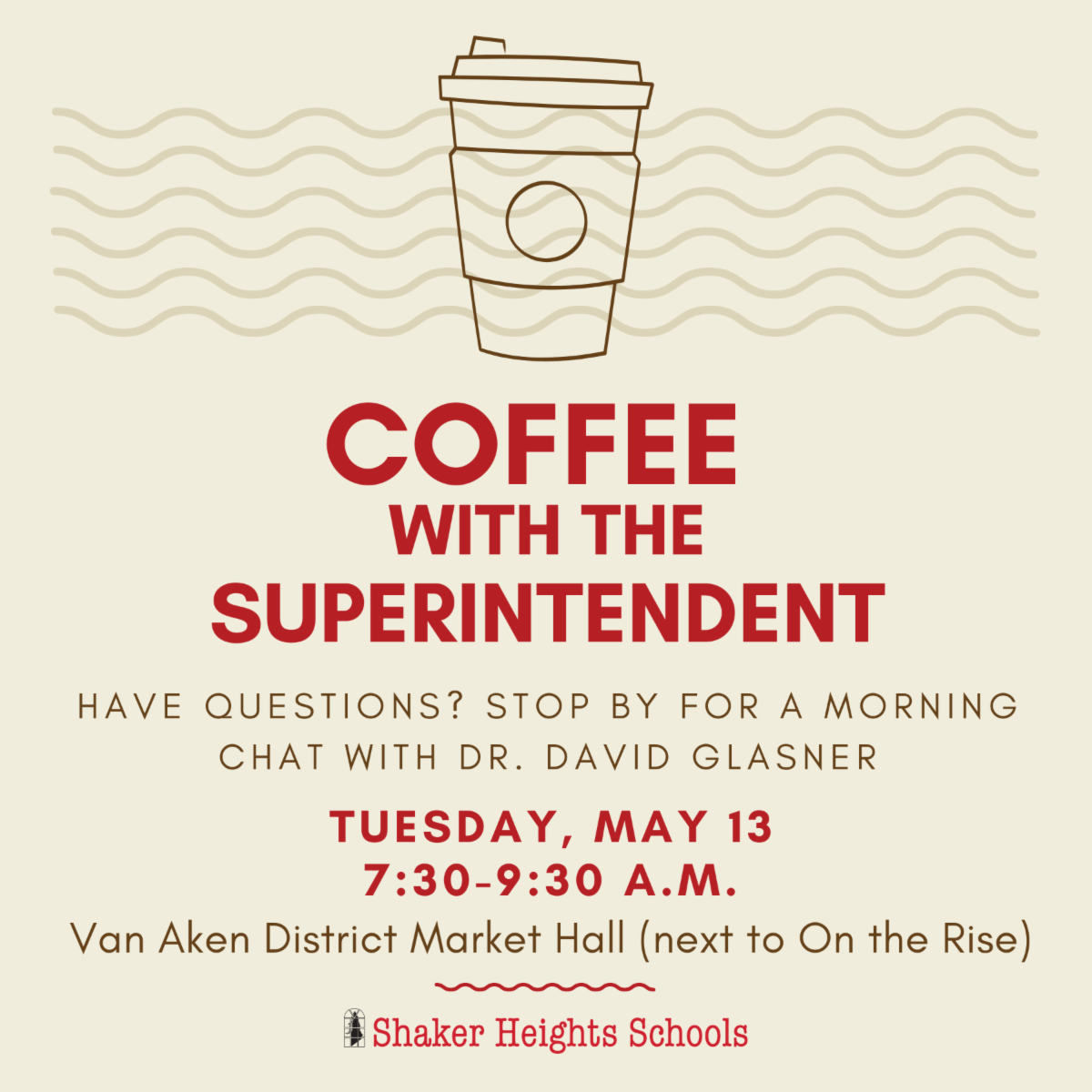 This graphic shows a picture of a travel coffee cup and says "Coffee with the Superintendent."