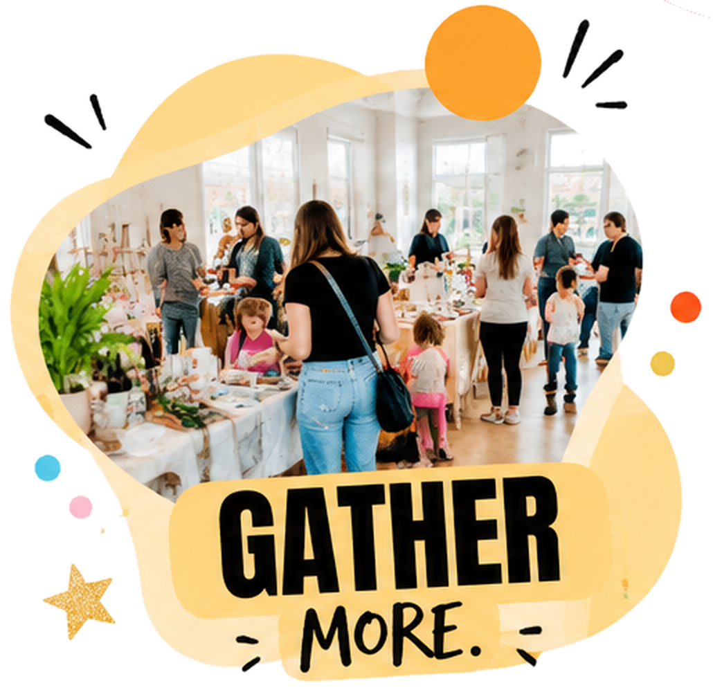Gather More