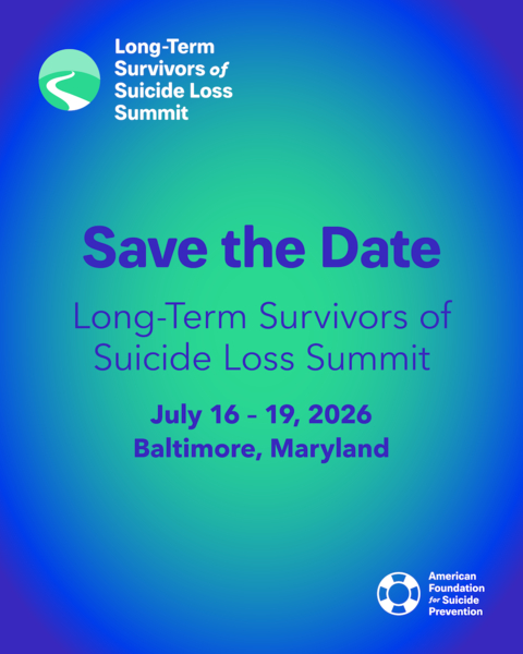 Save the Date Long Term Survivors of Suicide Loss Summit, July 16-19 2026 Baltimore, Maryland on Blue and Green background 