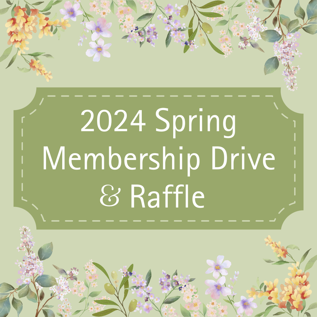 2024 Spring Membership Drive & Raffle
