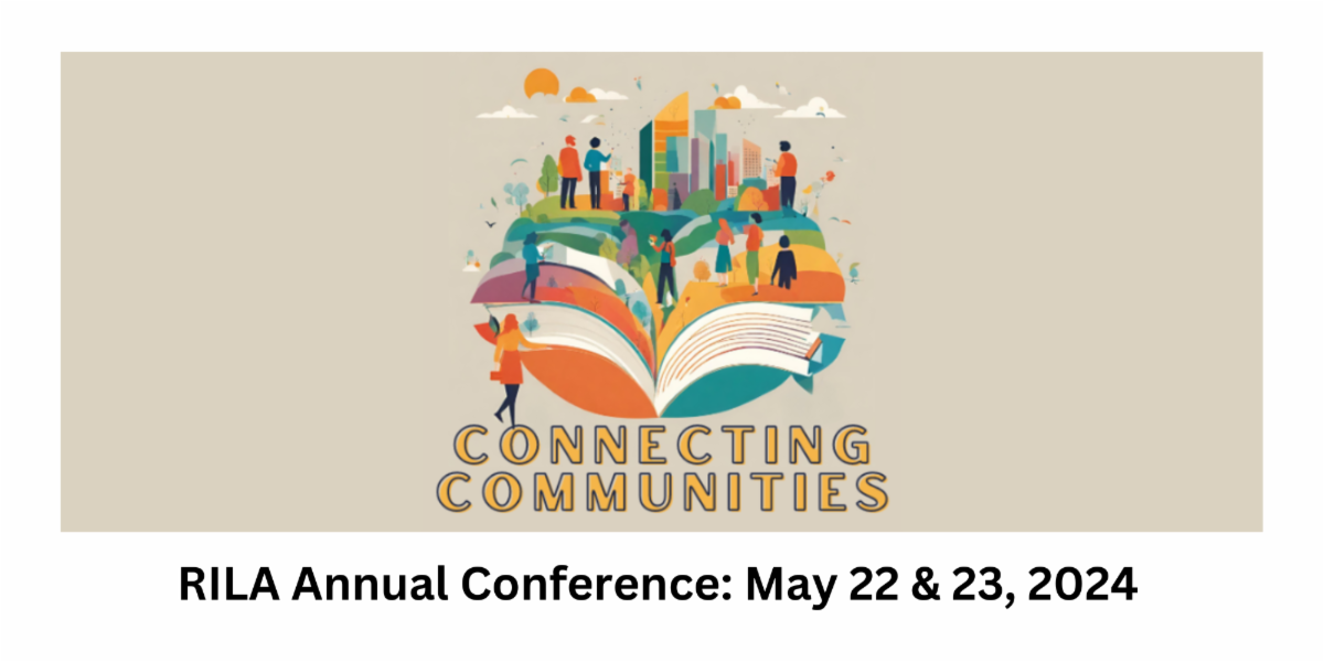 "Connecting Communities" - RILA Annual Conference: May 22 & 23, 2024