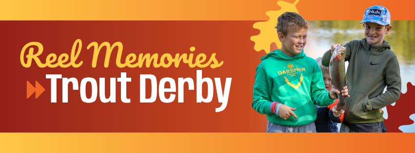 Reel Memories Trout Derby