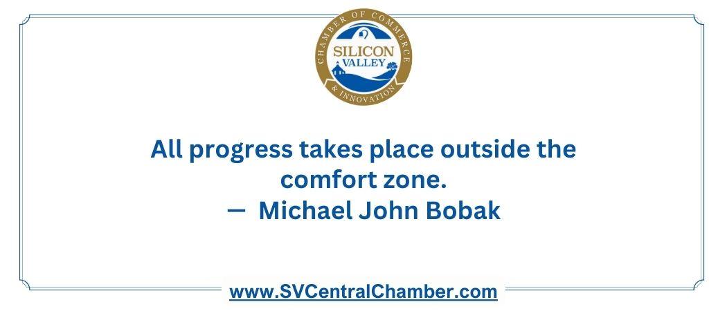 All progress takes place outside the comfort zone_Michael John Bobak_Image