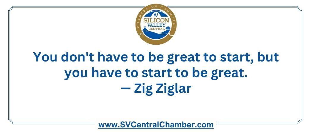 You don't have to be great to start, but you have to start to be great.-Zig Ziglar_Image