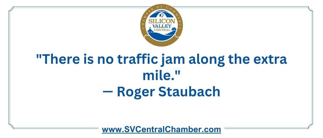 "There is no traffic jam along the extra mile." — Roger Staubach_Image