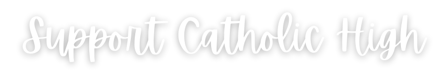 Support Catholic High