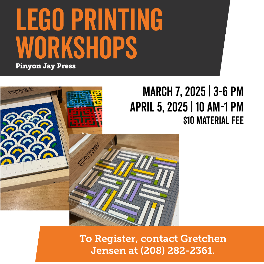 Graphic image in orange, dark grey, and white. Words say "Lego Printing Workshops Pinyon Jay Press" March 7, April 5, $10 materials fee; photo of legos on flat lego boards in different geometric designs.