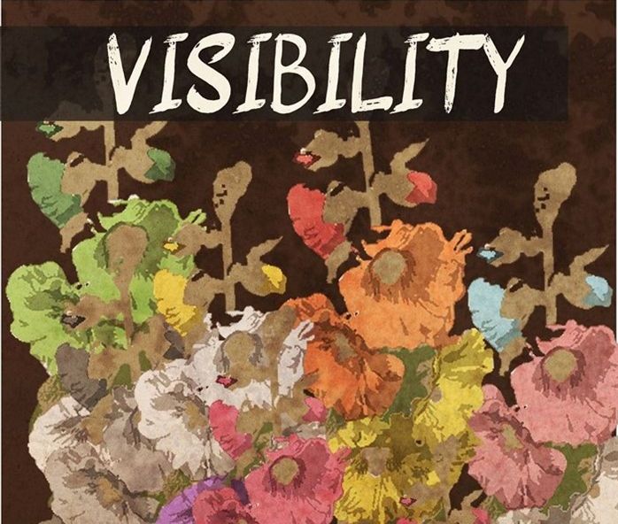 Brown background of a watercolor painting with colorful flowers (pink and yellow, purple). Text says "Visibility"