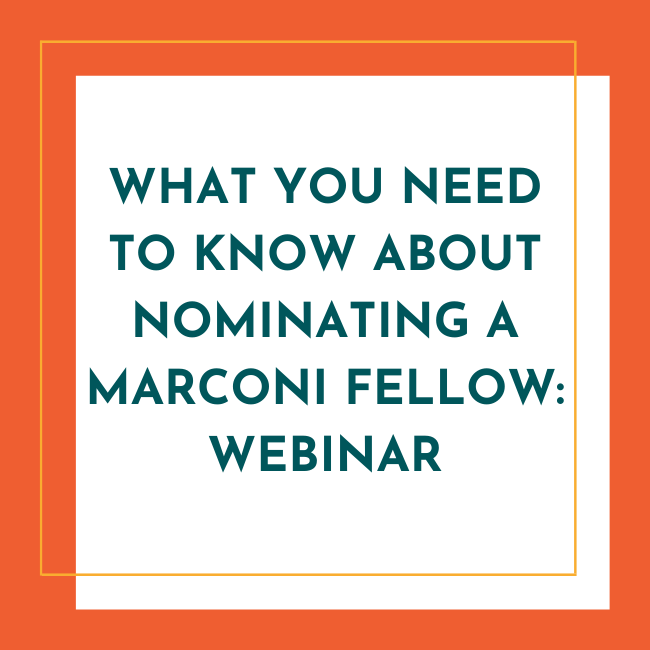 What you need to know about nominating a Marconi Fellow: webinar