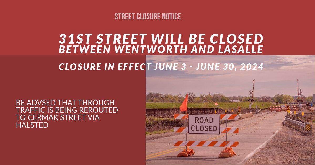 Graphic depicting a street closure of 31st St as mentioned in the street closure section above.