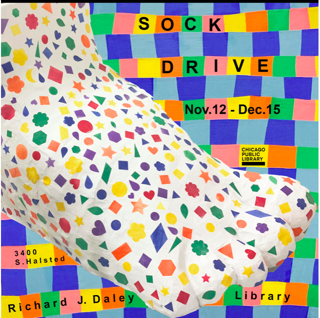 Richard J. Daley Library Sock Drive Dec 12 to Dec 15th. 