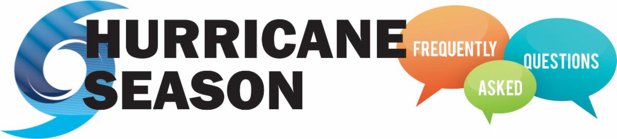 Hurricane Season Frequently Asked Questions