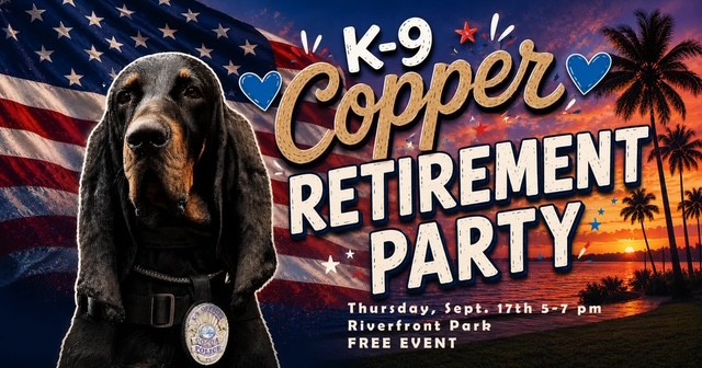 Promotional graphic for K-9 Copper’s Retirement Party, featuring Cocoa Police K-9 Copper in front of an American flag and a sunset with palm trees. The free community event will be held Thursday, September 17, from 5–7 p.m. at Riverfront Park.