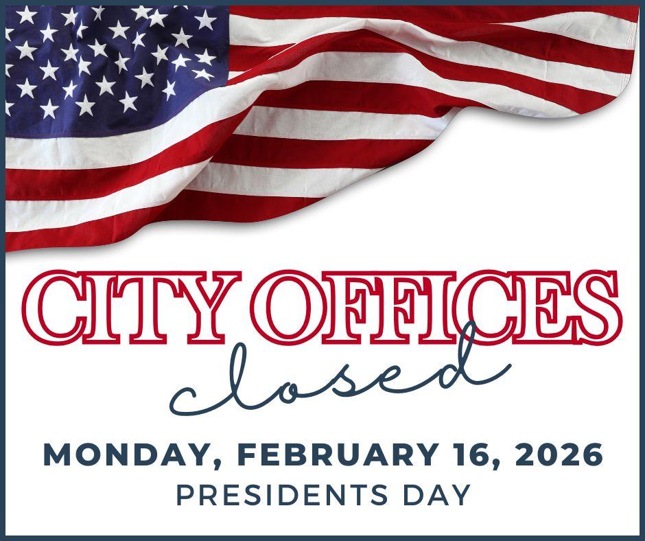 City Offices Closed Presidents Day