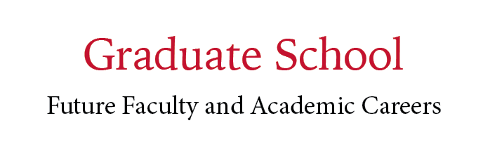 Graduate School Future Faculty and Academic Careers