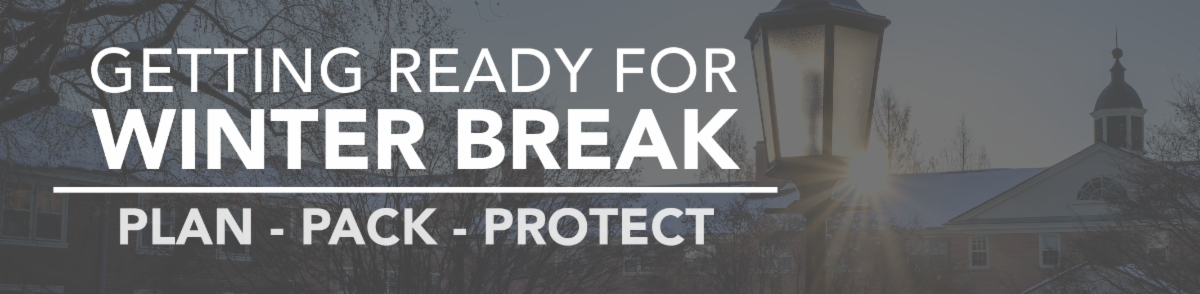Getting Ready for Winter Break: Pack, Plan, Protect