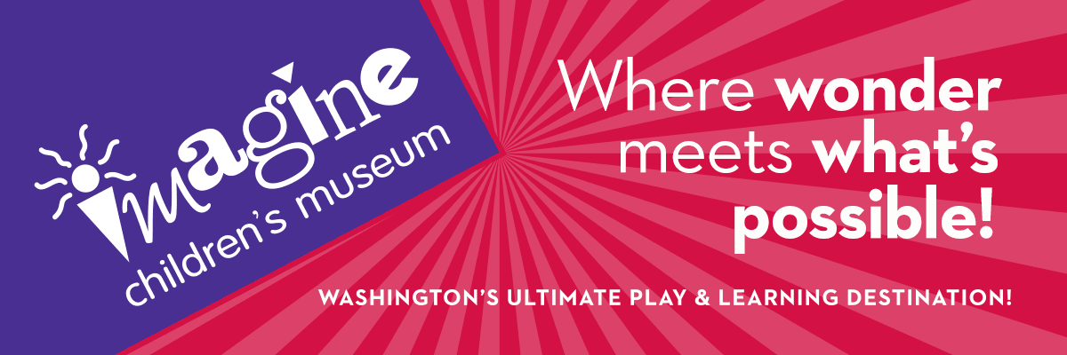 Imagine Children's Museum - Where Wonder Meet What's Possible! Washington's ultimate play & learning destination!