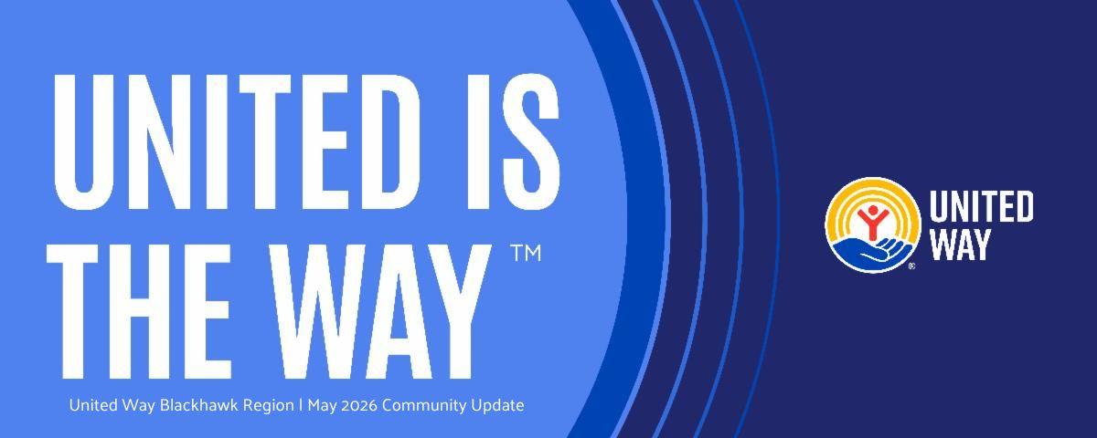 United Way Blackhawk Region — May 2026 Community Update