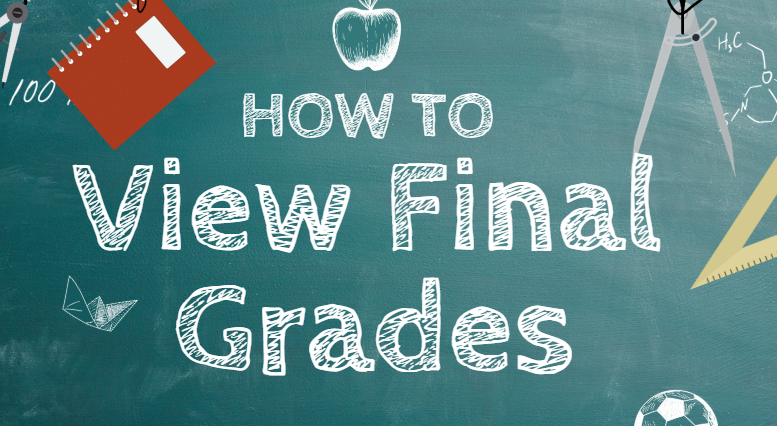 chalkboard. text reads 'How to View Final Grades'