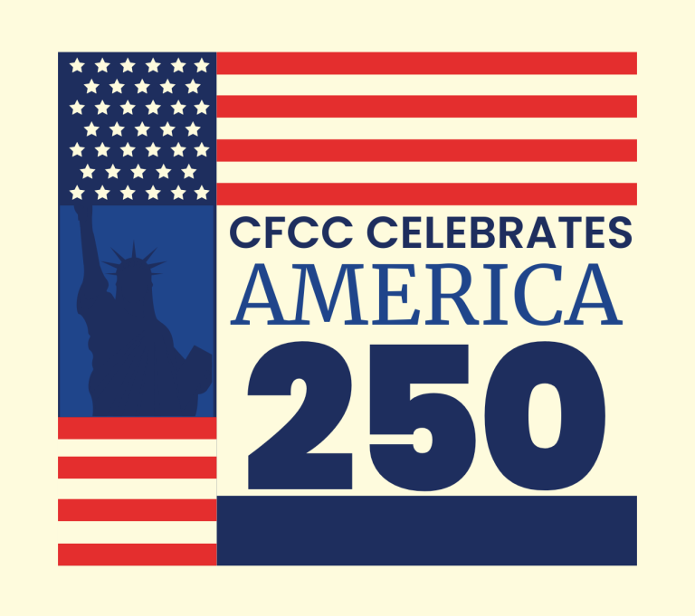 Graphic featuring a stylized American flag and the Statue of Liberty silhouette alongside bold text reading “CFCC Celebrates America 250” in red and blue on a light background.