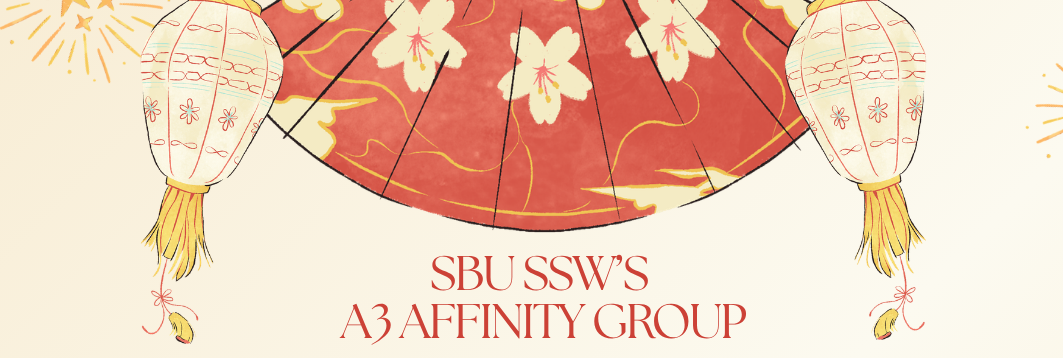 Orange and yellow paper lanterns with flowers. Text reads: SBU SSW's A3 Affinity Group