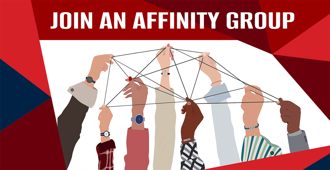 Several multi cultural hands holding up a string that weaves through and connects everyone together with text that reads "Join An Affinity Group".