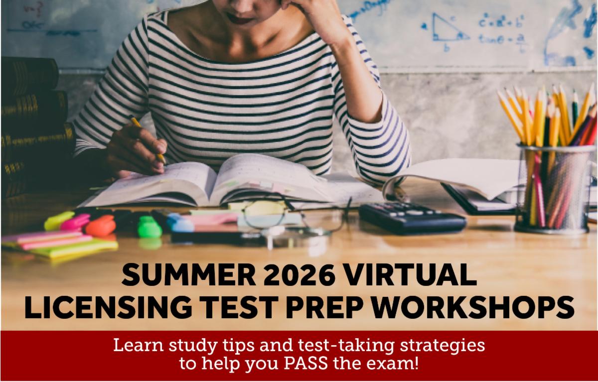 A person studying hard with an open book, writing notes in the book with highlighter pens, post it notes, and paper clips all around. Text reads, Summer 2026 Virtual Licensing Test Prep Workshops