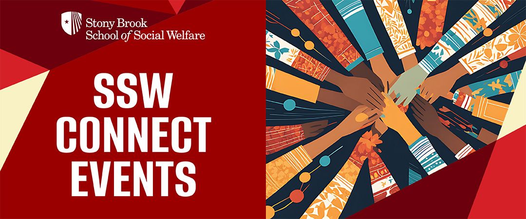 Stony Brook School of Social Welfare, SSW Community Connect Events with several diverse hands coming together in the center