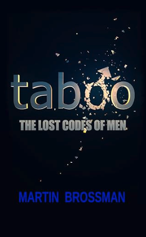 Taboo, The Lost Code of Men