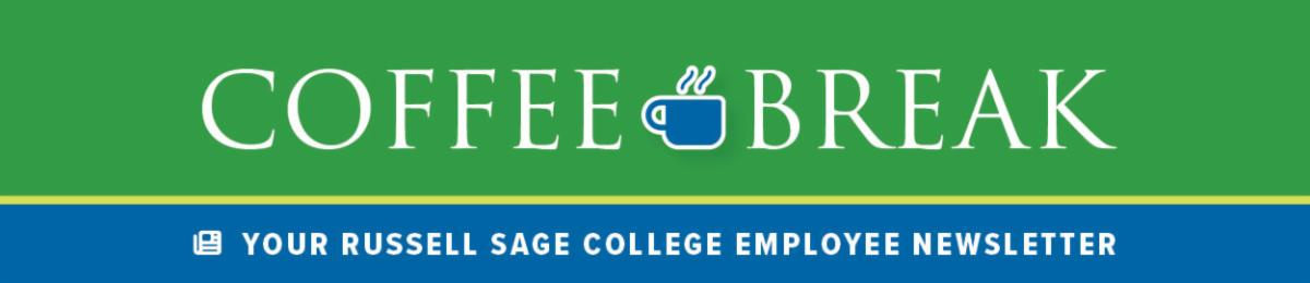Banner titled "COFFEE BREAK" in white text on a green background, featuring a blue coffee cup graphic. Below, a blue section reads "YOUR RUSSELL SAGE COLLEGE EMPLOYEE NEWSLETTER" in white text.