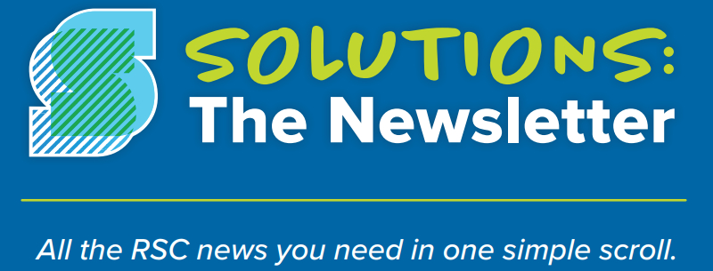 Text that says Solutions the Newsletters all the RSC News you need in one simple scroll