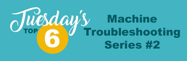 tuesdays top 5 machine maintenance