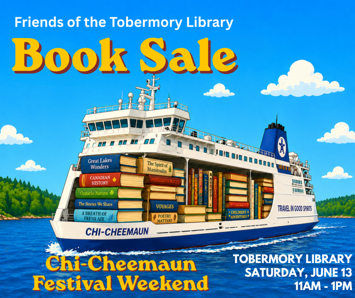 Friends of the Tobermory Libary Book Sale, June 13. Details in the link.