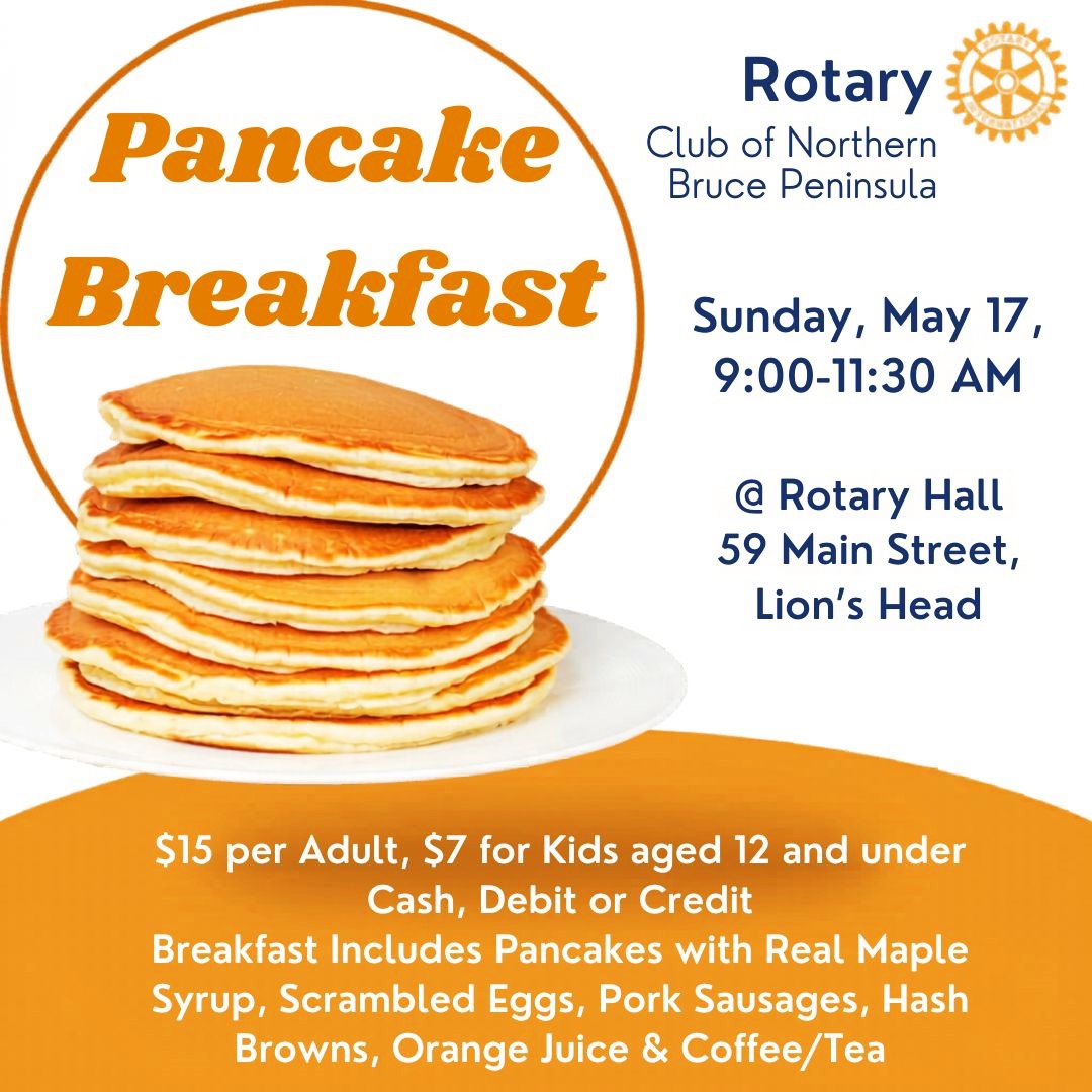 Rotary Club Pancake Breakfast May 17 at Lion's Head Rotary Hall. Details in link.