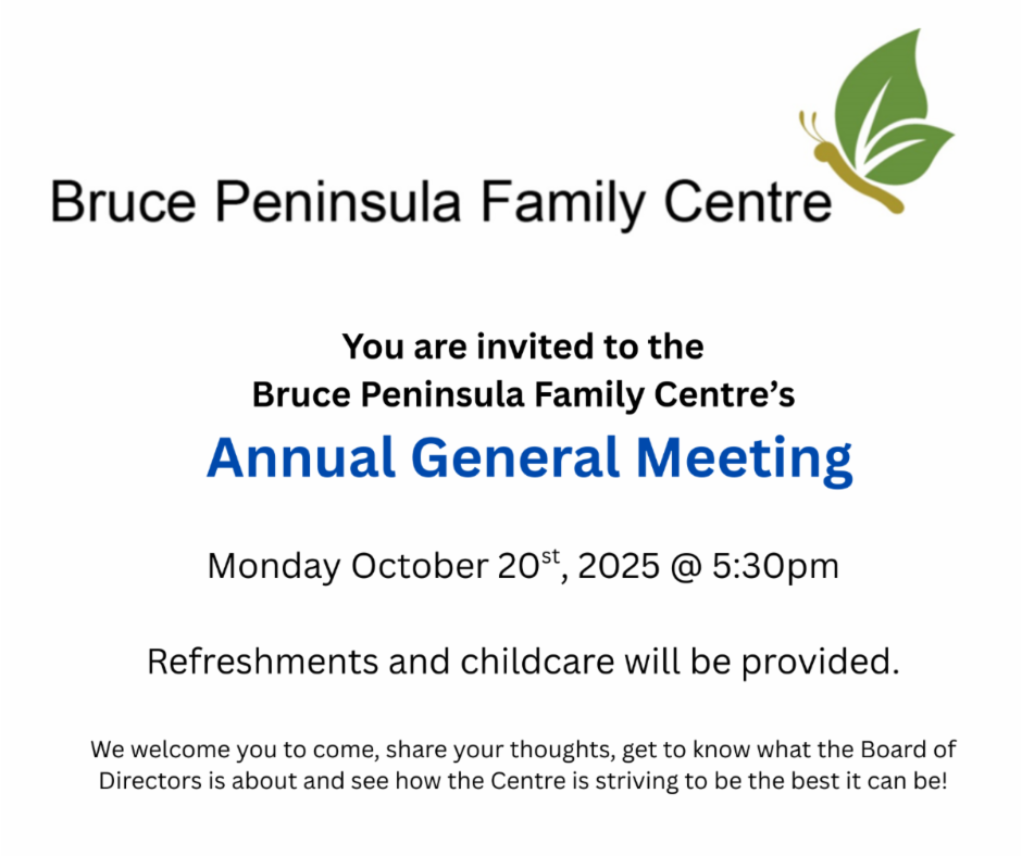 Bruce Peninsula Family Centre AGM invite Oct 20 2025 at 5 30pm with refreshments and childcare.