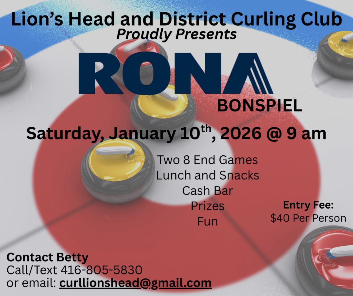 Lion's Head and District Curling Club Rona Bonspiel Saturday January 10. Details in Link.