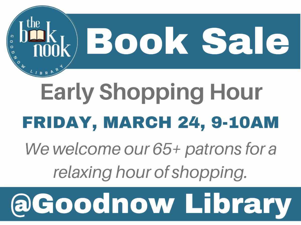 Goodnow Foundation Spring Book Sale Special hours for seniors. March 24