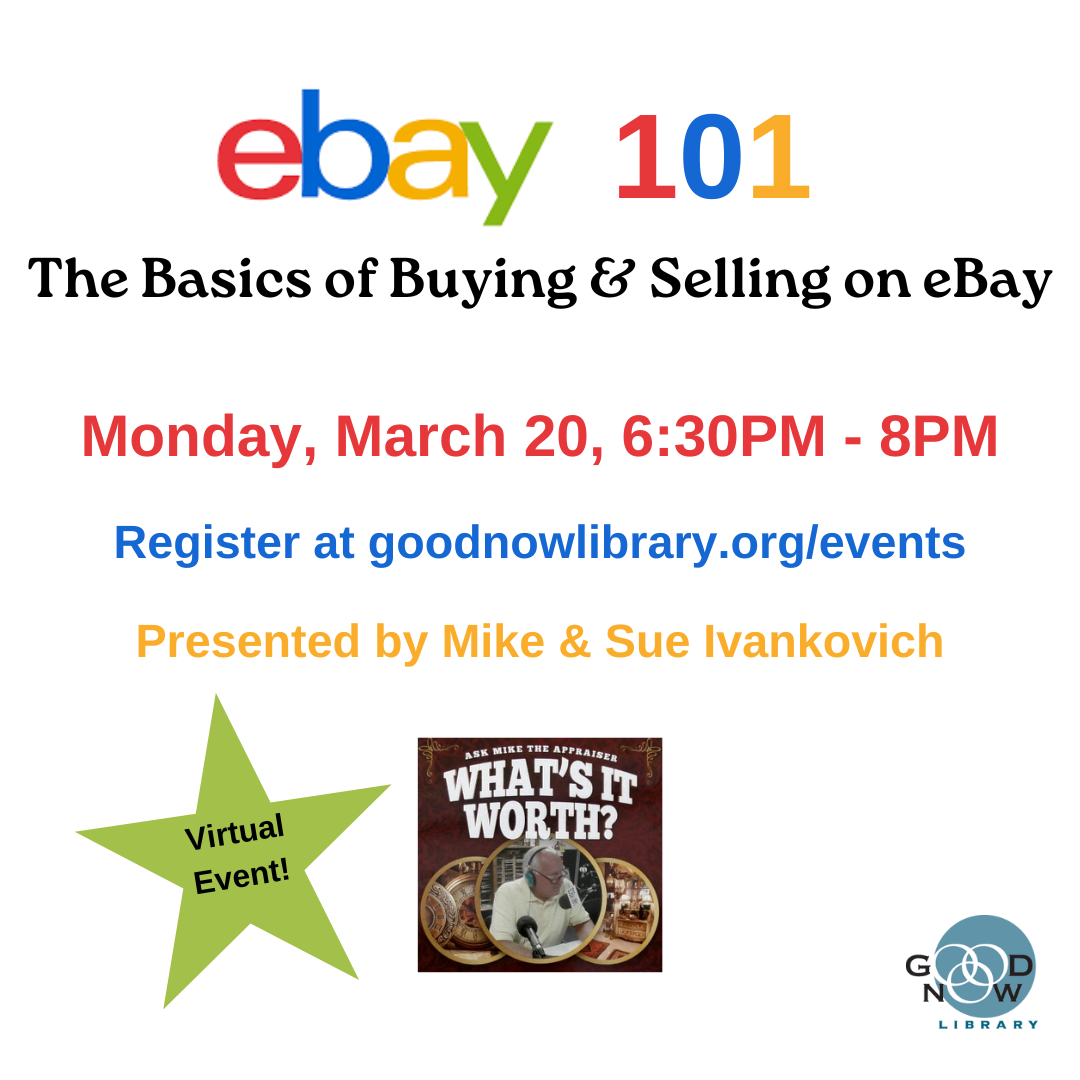 Online Program. eBay 101 The Basics of Buying and Selling on eBay. Monday March 20 at 6.30PM. For more info or to register please click on the image. 