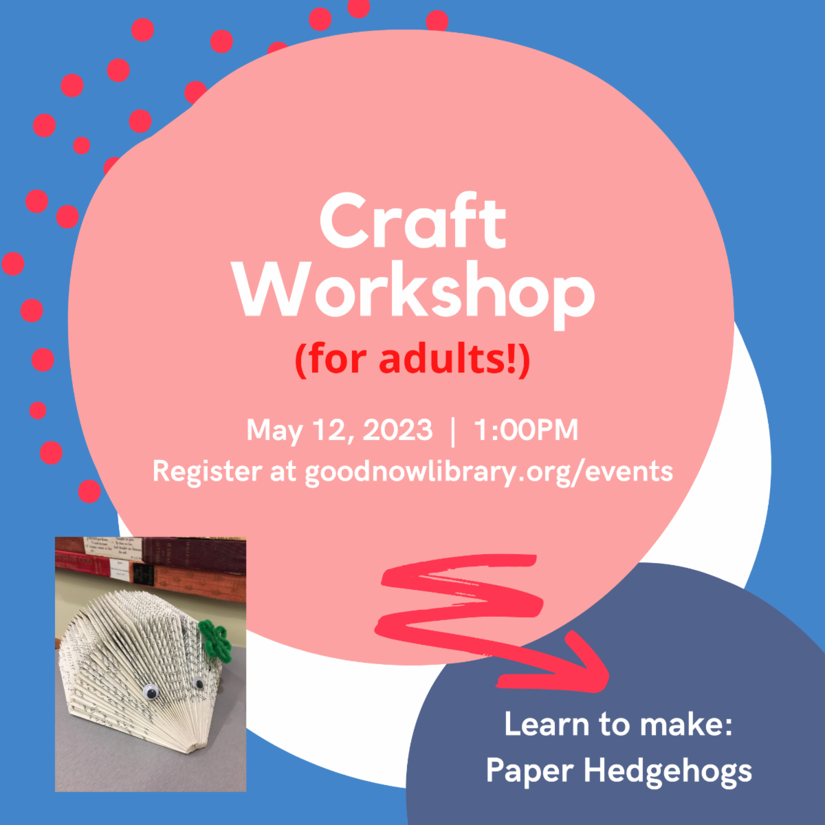 Zoom Program. Craft Workshop for adults - Paper Hedgehogs. For more details or to register please click on the image. 