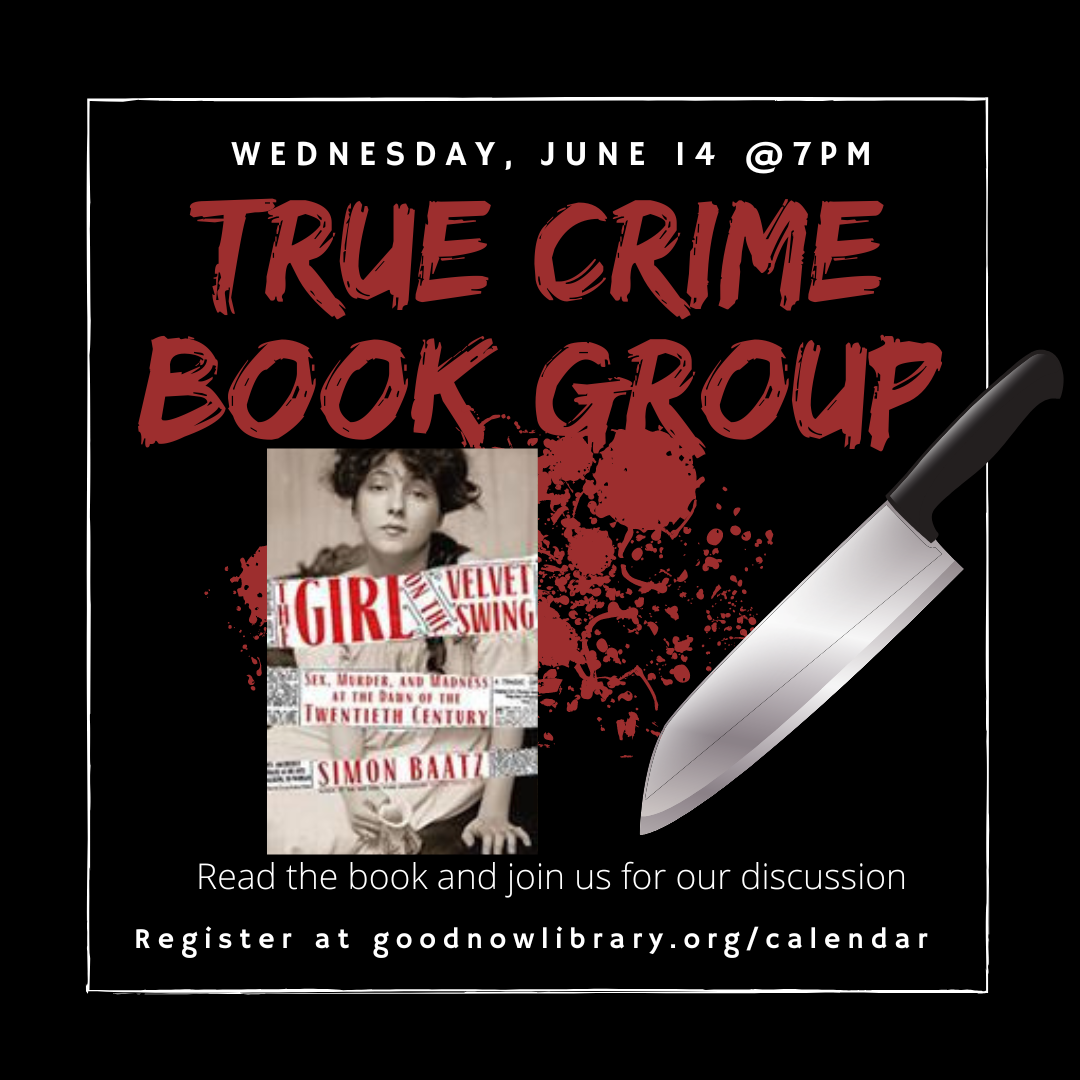 Zoom Meeting. True Crime Book Group. June 14 .  For more details or to register please click on the image. 